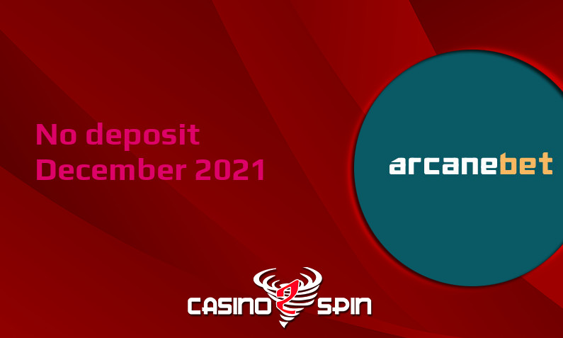 Latest Arcanebet no deposit bonus December 2021