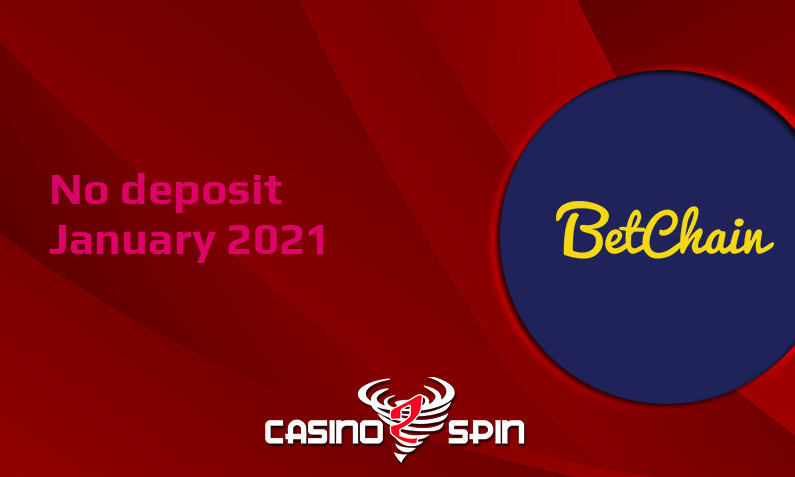 Latest BetChain Casino no deposit bonus- 29th of January 2021
