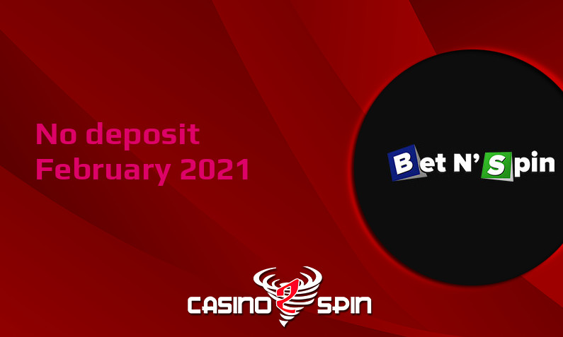 Latest BetNSpin Casino no deposit bonus February 2021