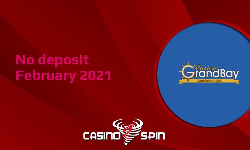 Latest Casino GrandBay no deposit bonus- 13th of February 2021