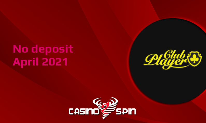 Latest Club Player Casino no deposit bonus April 2021