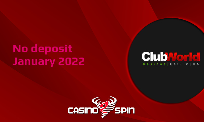 Latest Club World Casino no deposit bonus- 14th of January 2022