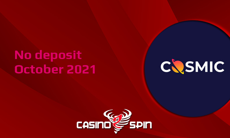 Latest CosmicSlot no deposit bonus, today 8th of October 2021