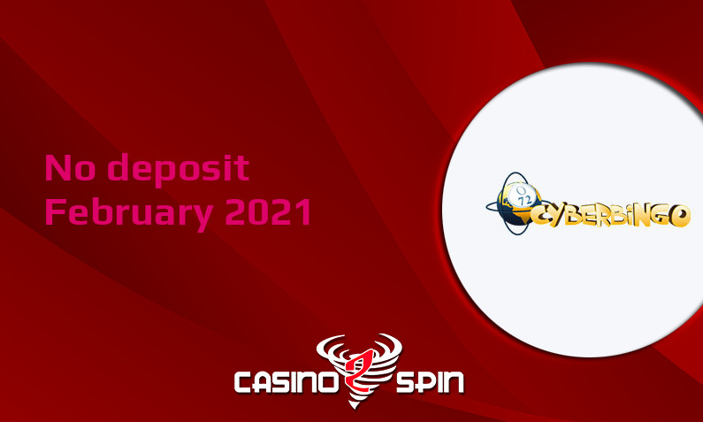 Latest CyberBingo Casino no deposit bonus, today 19th of February 2021