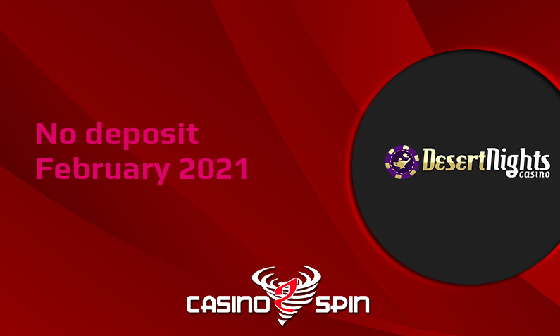 Latest Desert Nights Casino no deposit bonus 22nd of February 2021