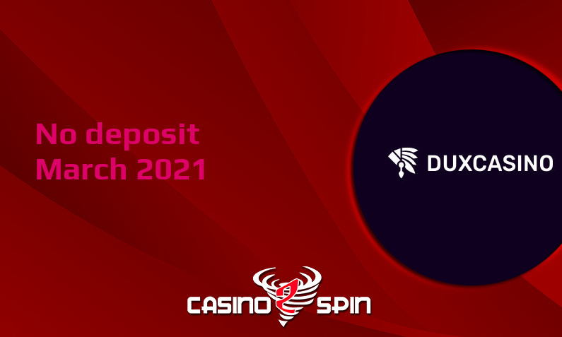 Latest Duxcasino no deposit bonus 10th of March 2021