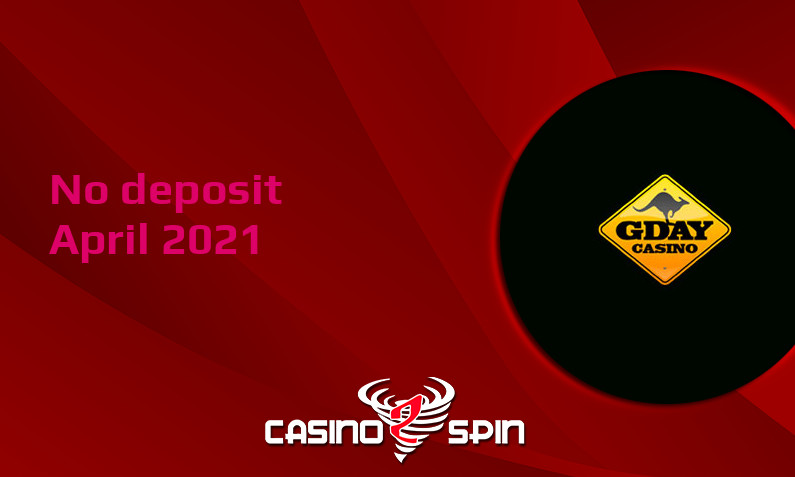 Latest Gday Casino no deposit bonus- 4th of April 2021