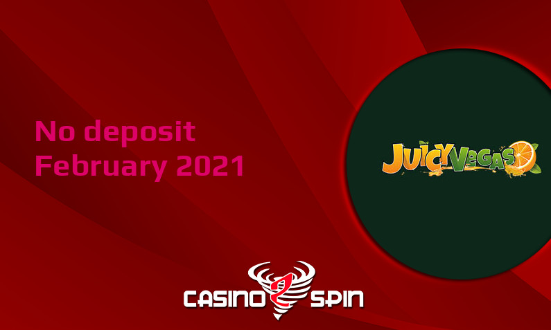 Latest Juicy Vegas no deposit bonus- 4th of February 2021
