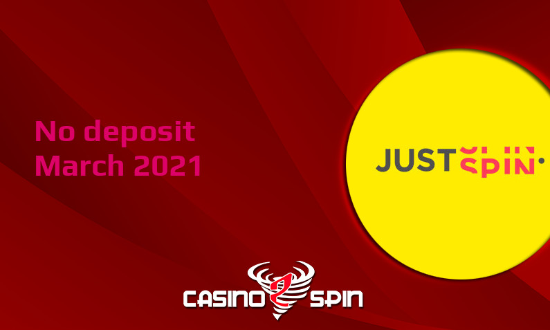Latest JustSpin no deposit bonus 21st of March 2021