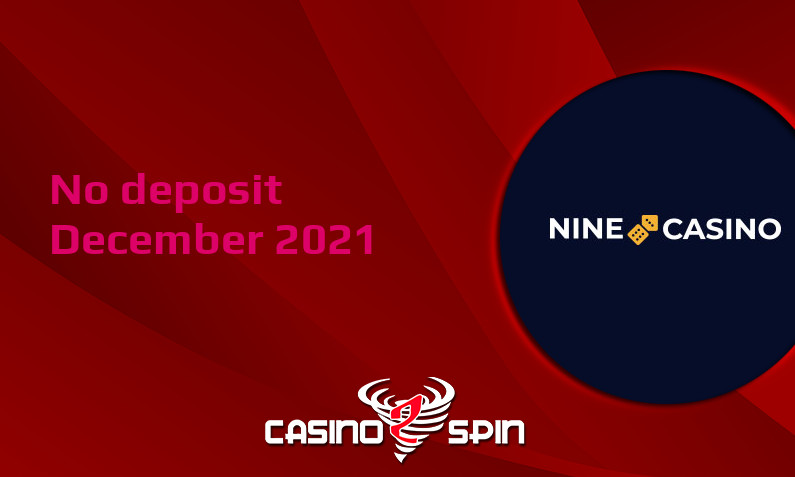 Latest NineCasino no deposit bonus December 2021