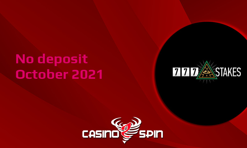 Latest no deposit bonus from 777Stakes, today 30th of October 2021