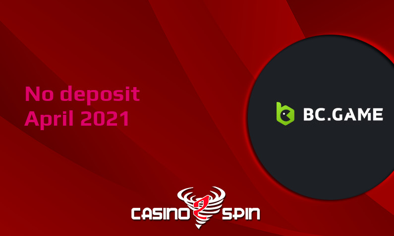 Latest no deposit bonus from BCgame 28th of April 2021
