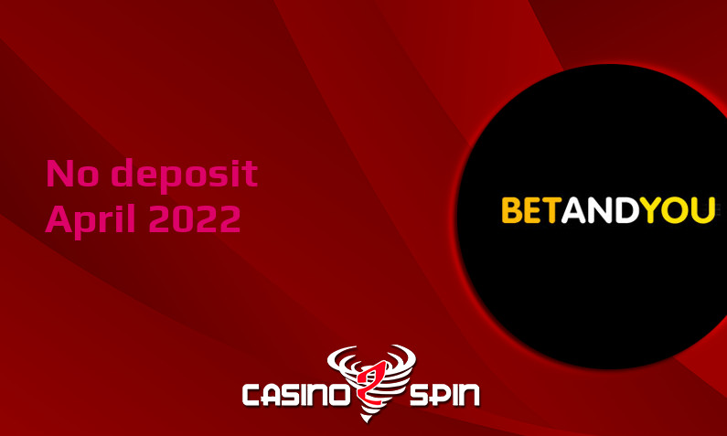Latest no deposit bonus from BetAndYou, today 9th of April 2022