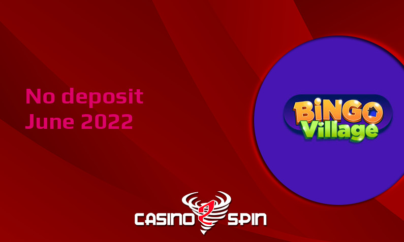 Latest no deposit bonus from BingoVillage 8th of June 2022