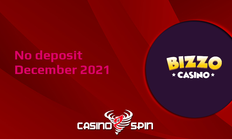 Latest no deposit bonus from Bizzo Casino December 2021
