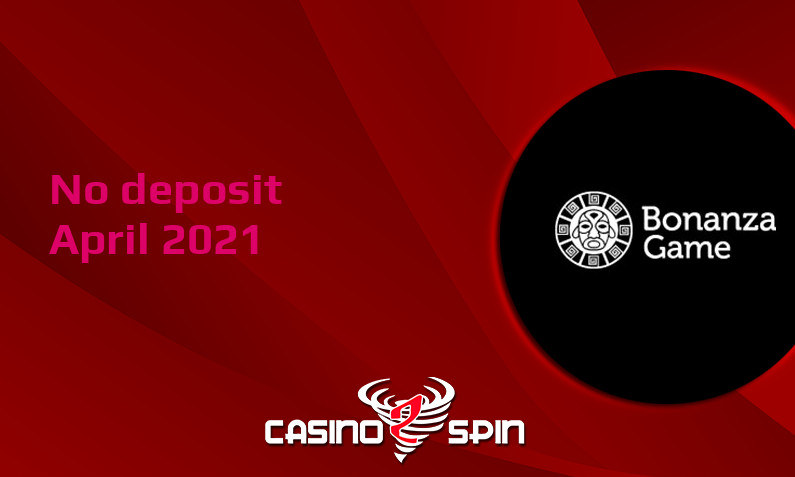 Latest no deposit bonus from Bonanza Game Casino- 9th of April 2021