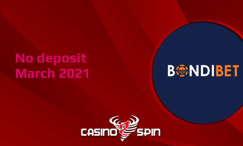 Latest no deposit bonus from BondiBet, today 4th of March 2021