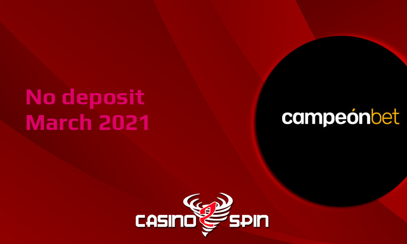 Latest no deposit bonus from Campeonbet Casino 14th of March 2021