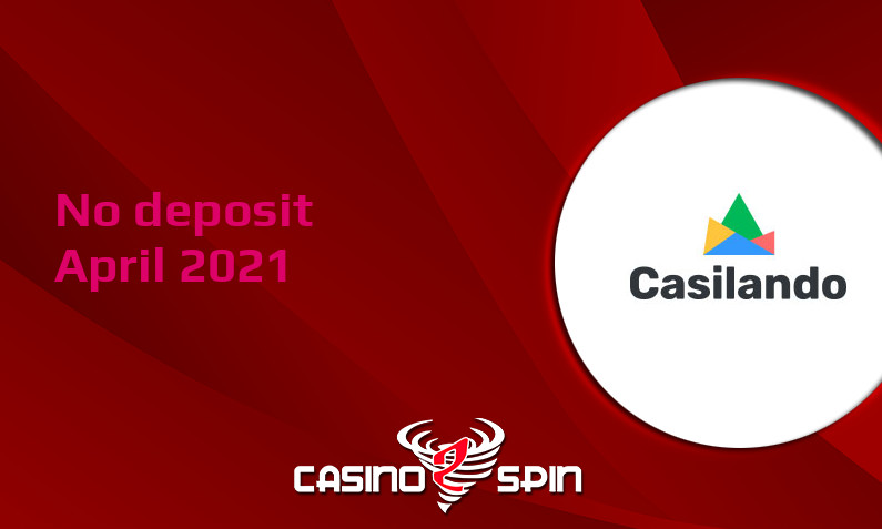 Latest no deposit bonus from Casilando Casino 6th of April 2021