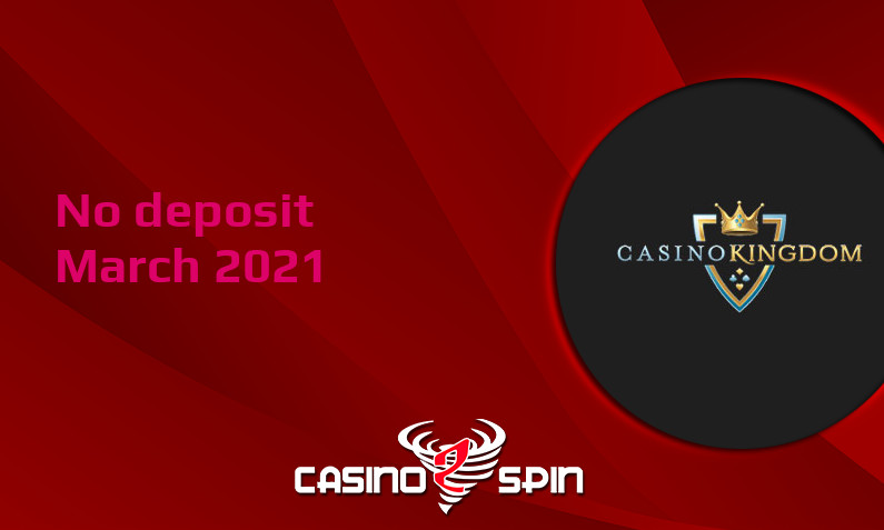 Latest no deposit bonus from Casino Kingdom March 2021