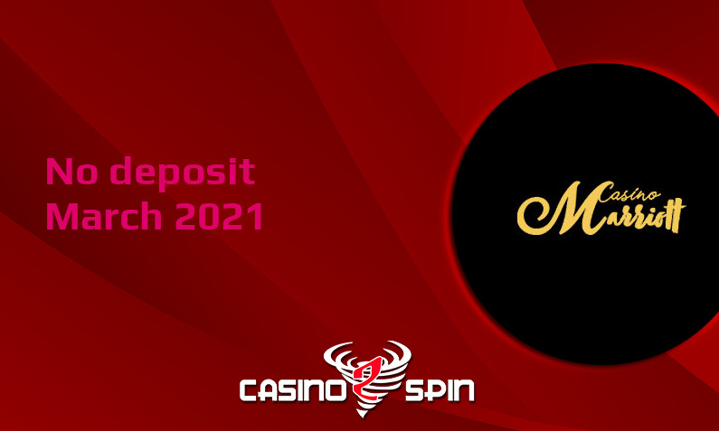 Latest no deposit bonus from Casino Marriott March 2021