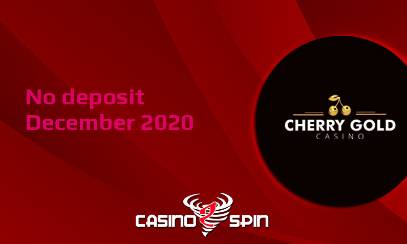 Latest no deposit bonus from Cherry Gold Casino 21st of December 2020