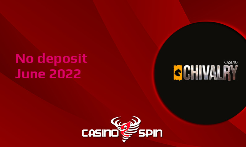 Latest no deposit bonus from Chivalry Casino 3rd of June 2022