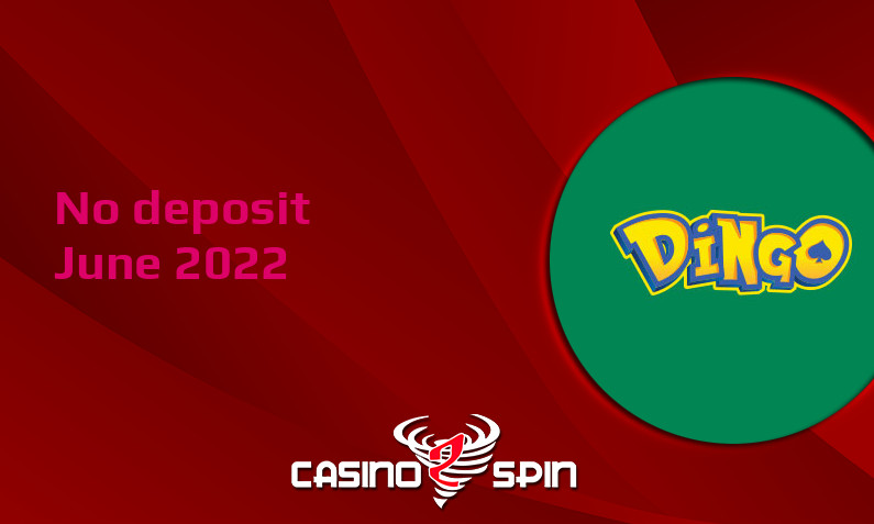 Latest no deposit bonus from Dingo Casino June 2022