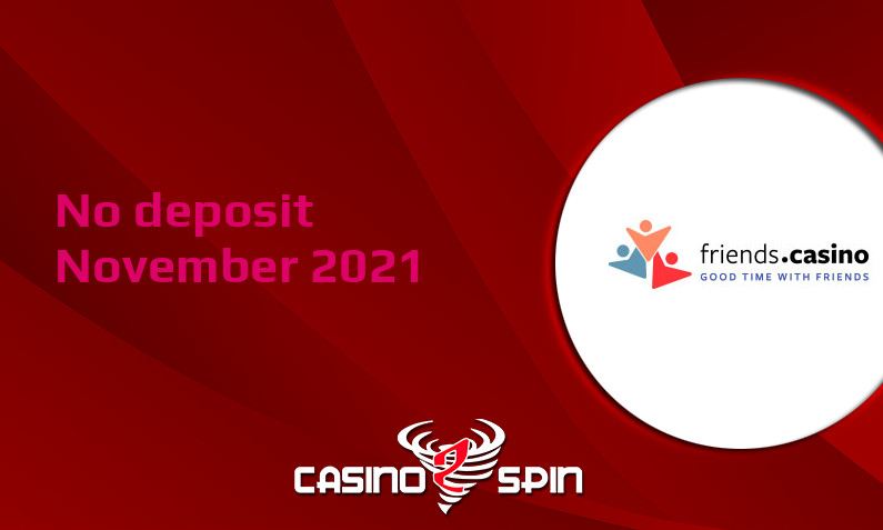 Latest no deposit bonus from Friends Casino 15th of November 2021