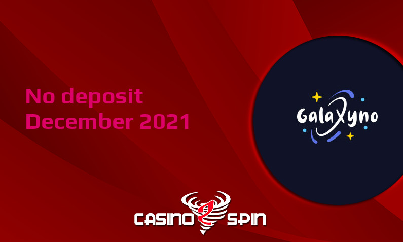 Latest no deposit bonus from Galaxyno- 11th of December 2021