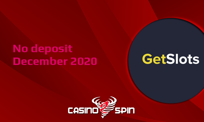 Latest no deposit bonus from GetSlots December 2020