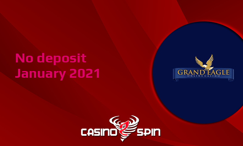 Latest no deposit bonus from Grand Eagle Casino 5th of January 2021