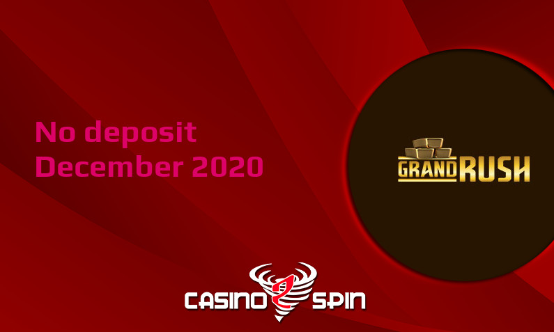 Latest no deposit bonus from Grand Rush 23rd of December 2020
