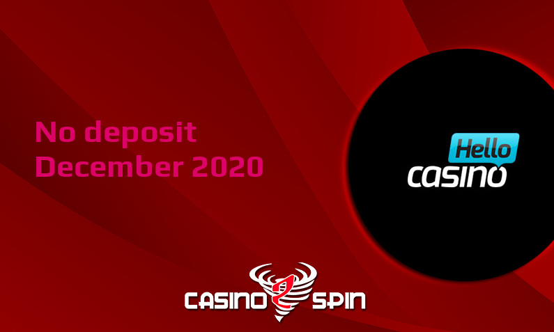 Latest no deposit bonus from Hello Casino December 2020