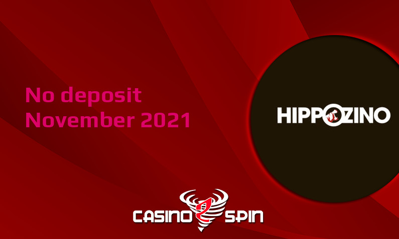 Latest no deposit bonus from HippoZino Casino November 2021