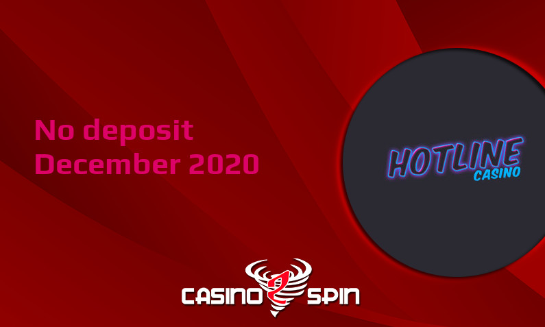 Latest no deposit bonus from Hotline Casino, today 4th of December 2020