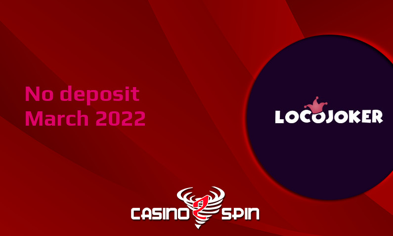 Latest no deposit bonus from Loco Joker, today 3rd of March 2022