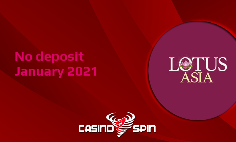 Latest no deposit bonus from Lotus Asia Casino- 15th of January 2021