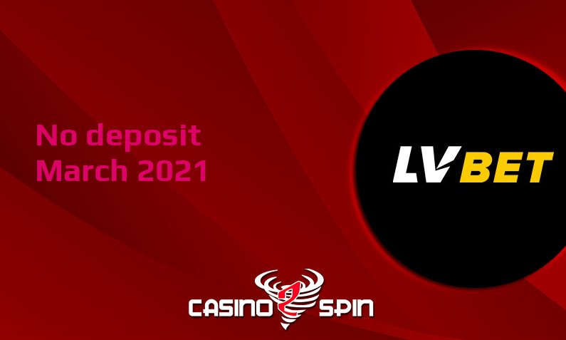 Latest no deposit bonus from LVbet Casino March 2021