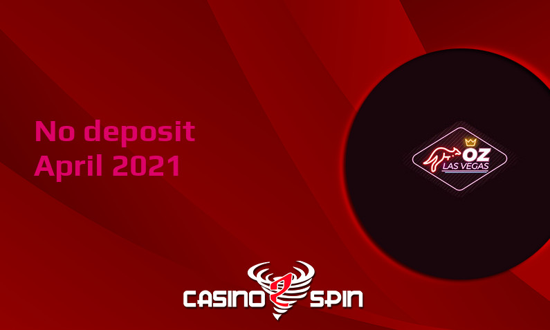 Latest no deposit bonus from OzLasVegas 13th of April 2021