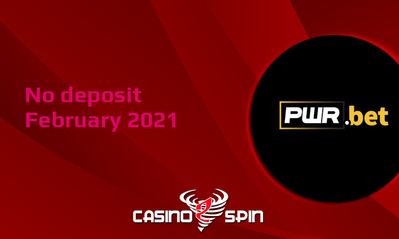 Latest no deposit bonus from PWR Bet Casino February 2021
