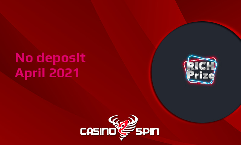 Latest no deposit bonus from RichPrize, today 13th of April 2021