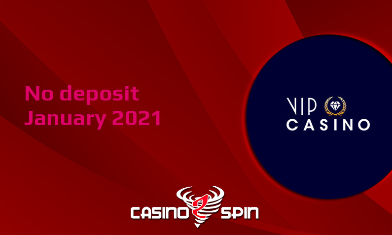 Latest no deposit bonus from VIPCasino- 7th of January 2021