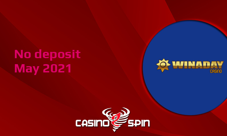 Latest no deposit bonus from Winaday Casino, today 21st of May 2021
