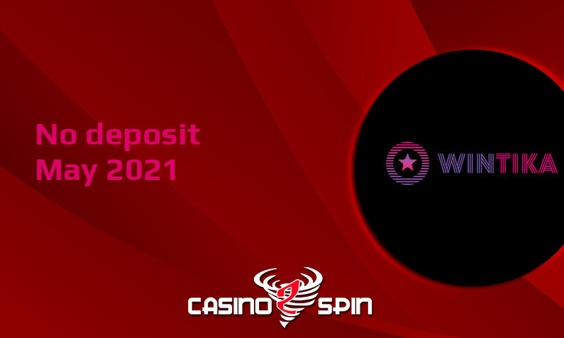 Latest no deposit bonus from Wintika Casino, today 27th of May 2021
