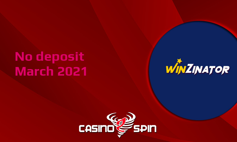 Latest no deposit bonus from WinZinator March 2021