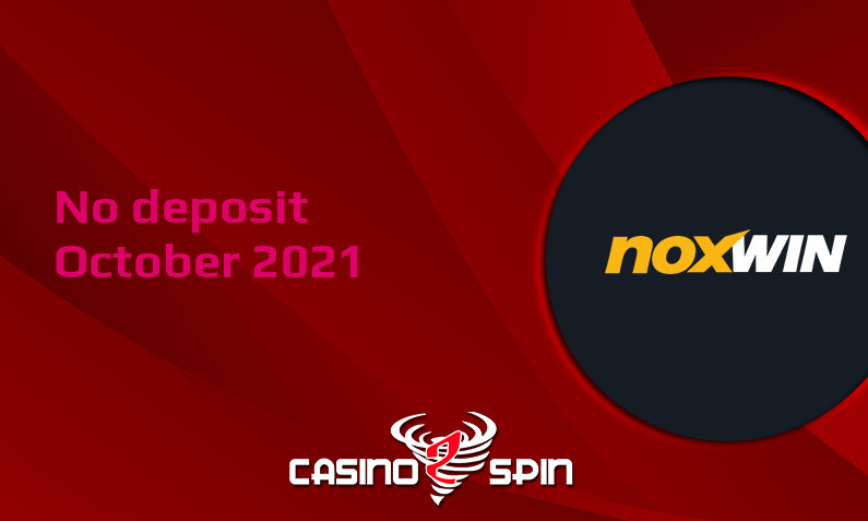 Latest Noxwin no deposit bonus- 30th of October 2021
