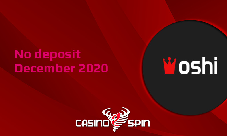 Latest Oshi no deposit bonus- 27th of December 2020