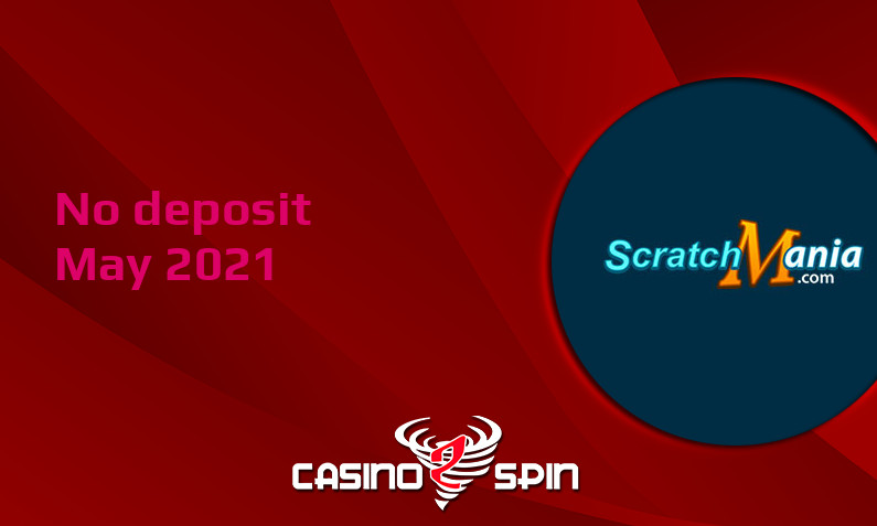 Latest ScratchMania Casino no deposit bonus 10th of May 2021