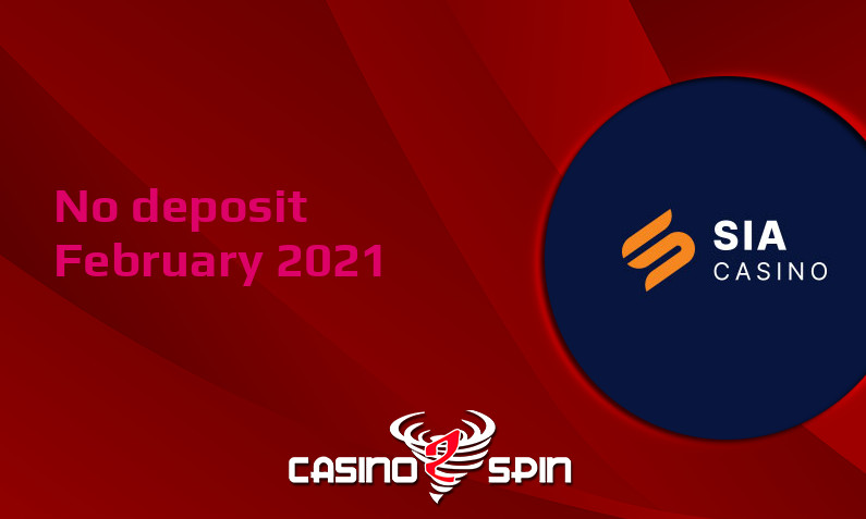 Latest SIA Casino no deposit bonus, today 12th of February 2021